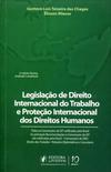 Legislação de Direito Internacional do Trabalho e da Proteção Internacional