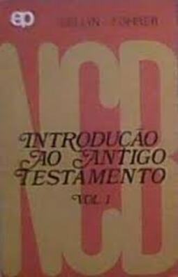Introdução ao Antigo Testamento - Vol. 1