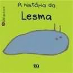 A História da Lesma