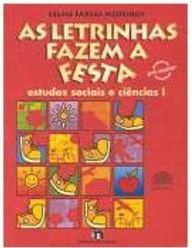 Letrinhas Fazem a Festa: ESTUDOS SOCIAIS/CIÊNCIAS 1 - 1 grau