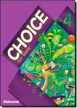 Choice For Teens 4 - Ensino Fundamental Ii - 9? Ano
