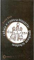 Cabala e Contra-História: Gershom Scholem