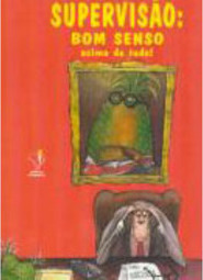 Supervisão: Bom Senso Acima de Tudo!