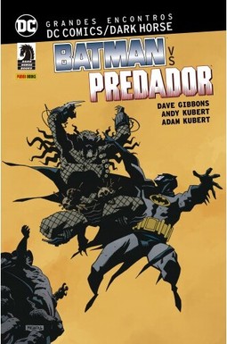 Grandes Encontros: Dc Comics Dark Horse - Batman Vs. Predador