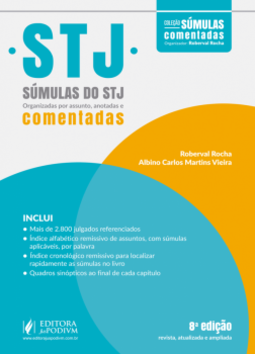 Súmulas do STJ: Organizadas por assunto, anotadas e comentadas