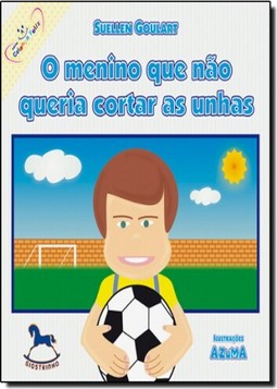 Menino Que Nao Queria Cortar As Unhas, O