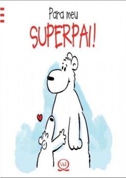 Para meu superpai!
