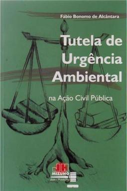 Tutela de Urgência Ambiental na Ação Civil Pública