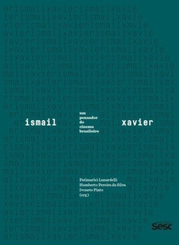 Ismail Xavier: um pensador do cinema brasileiro