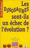 Les dinosaures sont-ils un échec de l'evolution?  (Petites Pommes Du Savoir)