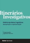 Itinerários investigativos: história das ideias linguísticas: apropriação e representação