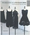 19 VARIACIONES DEL LITTLE BLACK DRESS: AL ARTE DEL PATRONAJE DE MODA