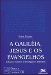 A Galileia, Jesus e os Evangelhos