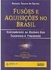 Fusões e Aquisições no Brasil: Entendendo as Razões dos Sucessos e ...