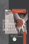 Dor crônica e fibromialgia: uma visão interdisciplinar