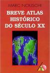 Breve Atlas Histórico do Século XX