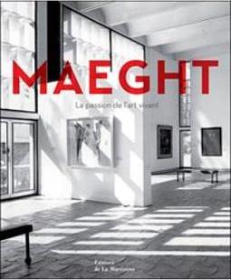 MAEGHT: L'AVENTURE DE L'ART VIVANT