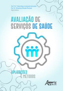 Avaliação de serviços de saúde: aplicações e métodos