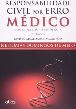 RESPONSABILIDADE CIVIL POR ERRO MÉDICO: Doutrina e Jurisprudência