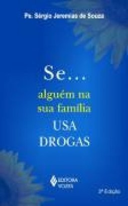 Se...Alguém na Sua Família Usa Drogas
