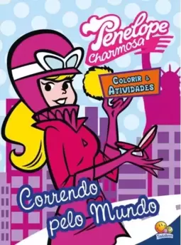 Colorir e atividades(GD)-Penelope Charmosa: Correndo pelo...