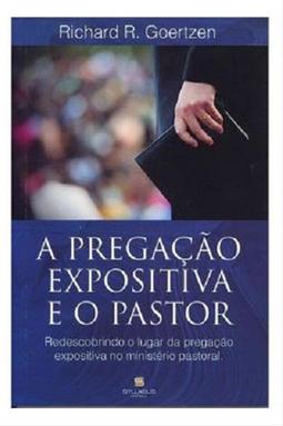 A Pregação Expositiva e o Pastor