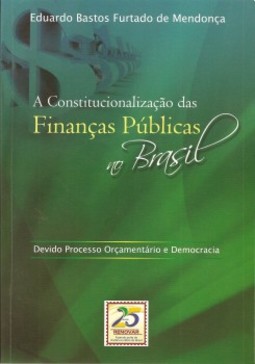 A constitucionalização das finanças públicas no Brasil: devido processo orçamentário e democracia