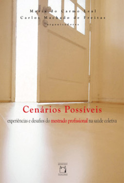 Cenários possíveis: experiências e desafios do mestrado profissional na saúde coletiva