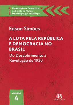 A luta pela república e democracia no Brasil: do descobrimento à revolução de 1930