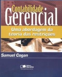 Contabilidade Gerencial : uma Abordagem da Teoria das Restrições