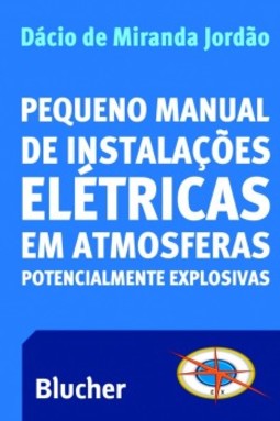 Pequeno manual de instalações elétricas em atmosferas potencialmente explosivas