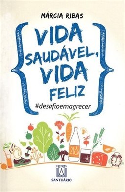 VIDA SAUDAVEL, VIDA FELIZ