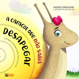 A caracol que não sabia desapegar