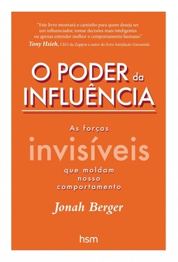 O poder da influência: As forças invisíveis que moldam nosso comportamento