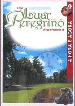 Luar Peregrino: a Hora é Agora - vol. 9