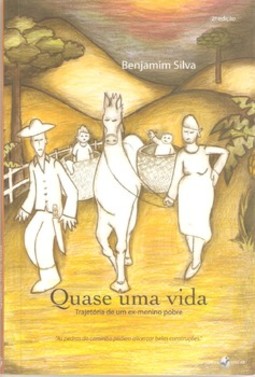 Quase uma vida: trajetória de um ex-menino pobre
