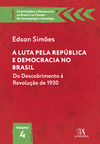 A luta pela república e democracia no Brasil: do descobrimento à revolução de 1930