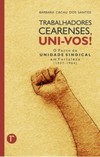 Trabalhadores cearenses, uni-vos!: o pacto de unidade sindical em Fortaleza (1957-1964)
