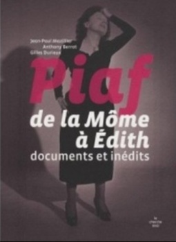 Piaf de la Môme à Édith (Collection Beaux Livres)