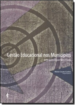 Gestão Educacional nos Municípios: Entraves e Perspectivas