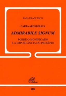 Carta Apostólica Admirabile Signum (Voz do papa #208)