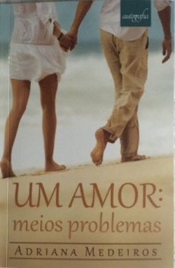 Um amor: meios problemas