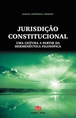 Jurisdição constitucional: Uma leitura a partir da hermenêutica filosófica