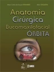 Anatomia Cirúrgica Bucomaxilofacial - Órbita