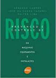 Prevenção e Controle de Risco em Máquina, Equipamento e Instalações