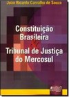 Constituição Brasileira & Tribunal de Justiça do Mercosul