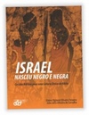 Israel nasceu negro e negra (A Palavra na Vida #357)