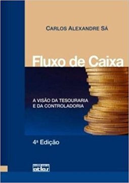 Fluxo de Caixa: A Visão da Tesouraria e da Controladoria