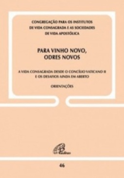 Para vinho novo, odres novos (Documentos da Igreja #46)