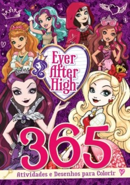 Ever After High: 365 atividades e desenhos para colorir